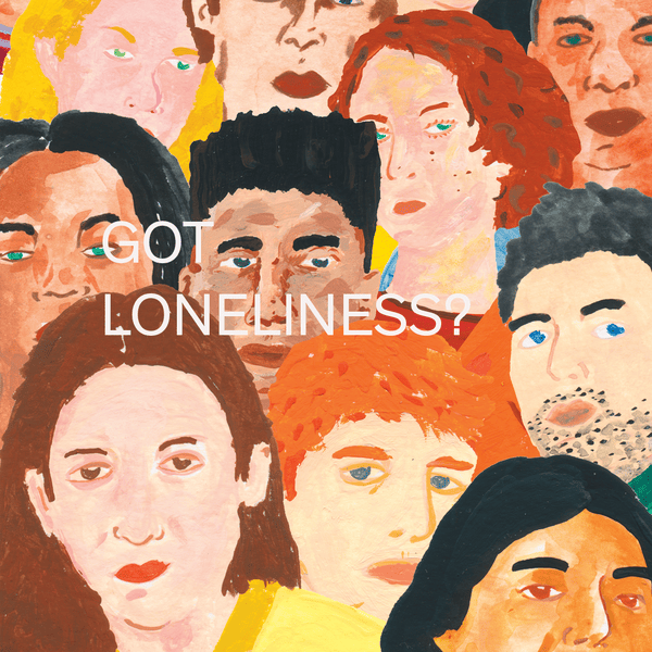 Got loneliness